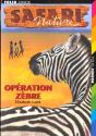 Safari Nature T.6 ; Opération Zèbre - Preview