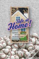 Safe At Home! Baseball And Our Pilgrimage Home