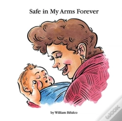 Capa do artigo Safe In My Arms Forever