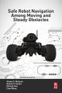 Safe Robot Navigation Among Moving And Steady Obstacles - Preview