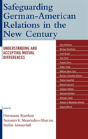 Safeguarding German-American Relations In The New Century - Preview