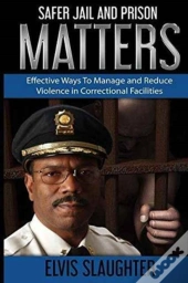 Safer Jail And Prison Matters