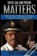 Safer Jail And Prison Matters