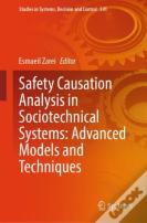 Safety Causation Analysis In Sociotechnical Systems: Advanced Models And Techniques