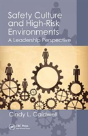 Safety Culture And High-Risk Environments - Preview