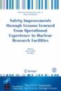Safety Improvements Through Lessons Learned From Operational Experience In Nuclear Research Facilities - Preview