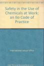 Safety In The Use Of Chemicals At Work: An Ilo Code Of Practice - Preview