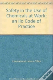 Capa do artigo Safety In The Use Of Chemicals At Work: An Ilo Code Of Practice