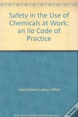 Capa do artigo Safety In The Use Of Chemicals At Work: An Ilo Code Of Practice