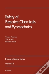 Safety Of Reactive Chemicals And Pyrotechnics