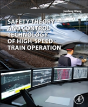 Safety Theory And Control Technology Of High-Speed Train Operation - Preview