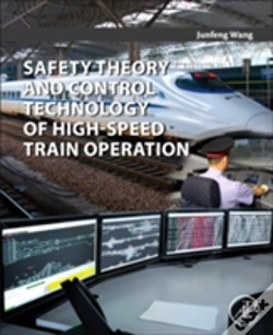 Capa do artigo Safety Theory And Control Technology Of High-Speed Train Operation