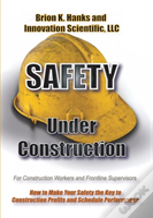 Safety Under Construction
