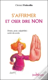 S'Affirmer Et Oser Dire Non