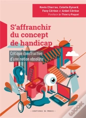 S'Affranchir Du Concept De Handicap : Critique Constructive D'Une Notion Obsolète
