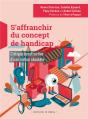 S'Affranchir Du Concept De Handicap : Critique Constructive D'Une Notion Obsolète - Preview
