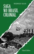 Saga no Brasil Colonial