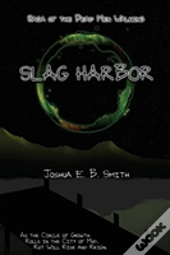 Saga Of The Dead Men Walking - Slag Harbor