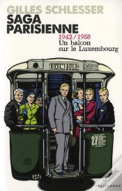 Capa do artigo Saga Parisienne T.1 ; 1942/1958 Un Balcon Sur Le Luxembourg