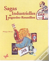 Sagas Industrielles En Languedoc-Roussillon