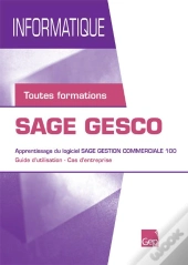 Sage Gesco (Pochette Eleve). Informatique. Toutes Formatio  Ns. Guide D'Utilisation-Cas D'Entreprise