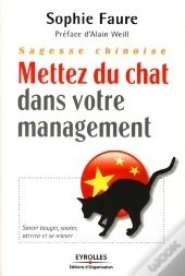 Sagesse Chinoise : Mettez Du Chat Dans Votre Management