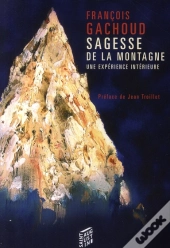 Sagesse De La Montagne ; Une Expérience Intérieure