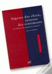 Sagesse Des Choix, Justesse Des Sentiments
