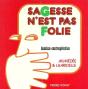 Sagesse N'Est Pas Folie - Preview