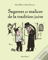 Sagesses Et Malices De La Tradition Juive