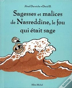 Capa do artigo Sagesses Et Malices De Nasreddine, Le Fou Qui Était Sage Tome 1