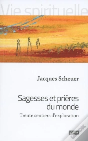 Capa do artigo Sagesses Et Prières Du Monde : Trente Sentiers D