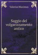 Saggio Del Volgarizzamento Antico