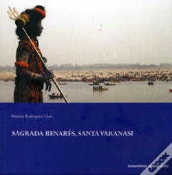 Capa do artigo Sagrada Benarés, Santa Varanasi