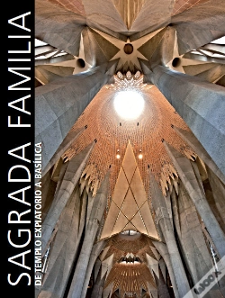 Capa do artigo Sagrada Familia. De Templo Expiatorio A Basílica