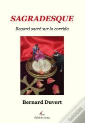 Sagradesque, Regard Sacré Sur La Corrida