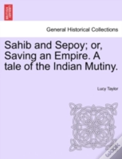 Capa do artigo Sahib And Sepoy; Or, Saving An Empire. A
