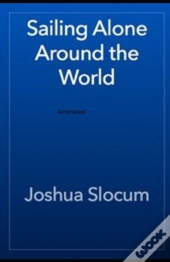 Sailing Alone Around The World Annotated