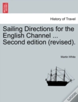 Capa do artigo Sailing Directions For The English Channel ... Second Edition (Revised).