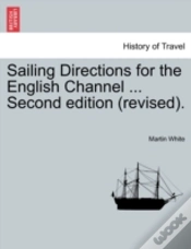 Capa do artigo Sailing Directions For The English Channel ... Second Edition (Revised).