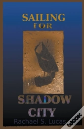 Sailing For Shadow City
