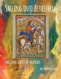 Sailing Into Bethlehem - Preview