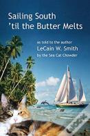 Sailing South 'Til The Butter Melts