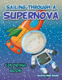 Sailing Through A Supernova Coloring Book - Preview