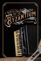 Sailing To Byzantium