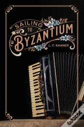 Sailing To Byzantium