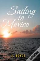 Sailing To Mexico