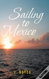 Sailing To Mexico