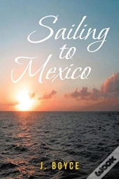 Sailing To Mexico
