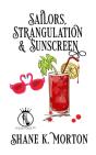 Sailors, Strangulation And Sunscreen - Preview